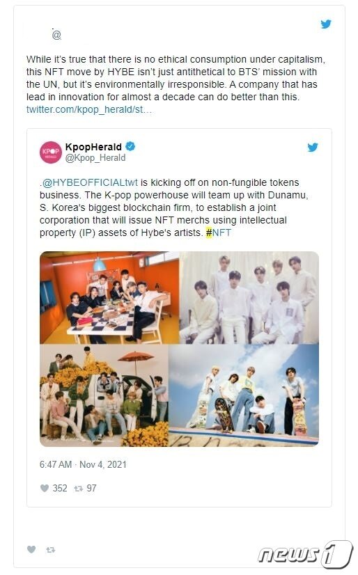 본문 이미지 - 트위터의 한 K팝 팬은 &#34;K팝 아이돌의 지적재산&#40;IP&#41;을 활용한 수익 창출에 과도하게 치중하고 있다&#34;며 &#34;자본주의에서 윤리적 소비가 없는 것은 사실이지지만, 하이브의 NFT 도입은 기후변화 대응을 강조하는 UN과 함께하는 BTS의 행보와는 정반대&#34;라고 비판하기도 했다. &#40;트위터 갈무리&#41; ⓒ 뉴스1